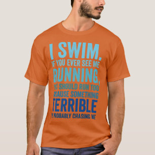 T-shirt Je Nage Si Vous Me Voyez Jamais Courir Drôle Swimm