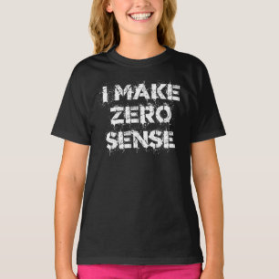 T-shirt Je n'ai aucun sens