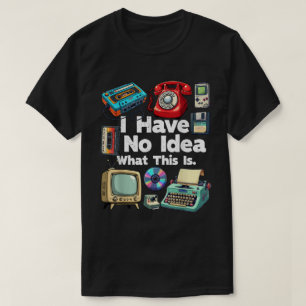 T-shirt Je n'ai aucune idée de ce que c'est 80 ans Bro 198