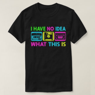 T-shirt Je n'ai aucune idée de ce que c'est des hommes fem
