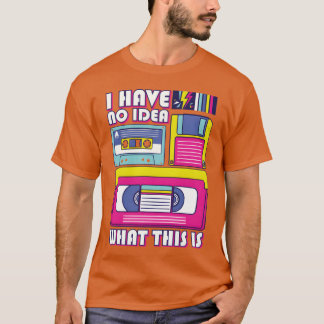 T-shirt Je n'ai aucune idée de ce que c'est ruban vidéo 80