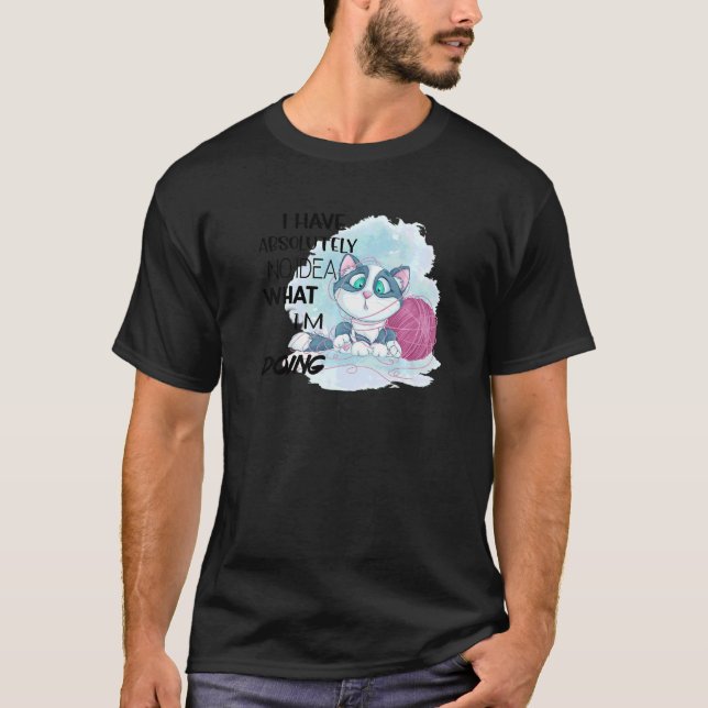 T-shirt Je N'Ai Aucune Idée De Ce Que Je Fais (Devant)