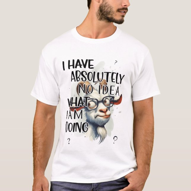 T-shirt Je n'ai aucune idée de chèvre (Devant)