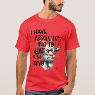 T-shirt Je n'ai aucune idée de chèvre