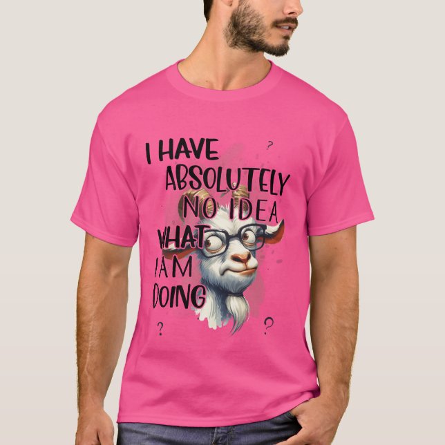 T-shirt Je n'ai aucune idée de chèvre (Devant)
