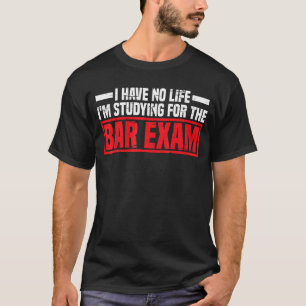T-shirt Je n'ai aucune vie que j'étudie pour l'examen au b
