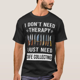 T-shirt Je n'ai besoin que de couteaux de collection de co