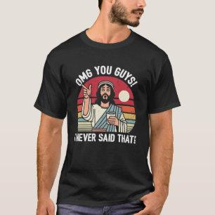 T-shirt Je N'Ai Jamais Dit Ça.
