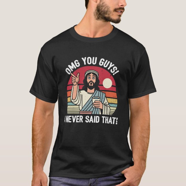 T-shirt Je N'Ai Jamais Dit Ça. (Devant)