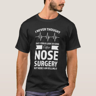 T-shirt Je N'Ai Jamais Pensé Que Je Pouvais Voir La Chirur
