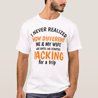 T-shirt Je n'ai jamais réalisé à quel point ma femme et mo