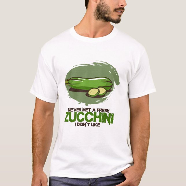 T-shirt Je n'ai jamais rencontré de courgettes fraîches (Devant)