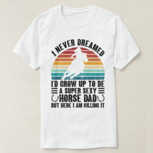 T-shirt Je N'Ai Jamais Rêvé Que J'Augmenterais Pour Être C