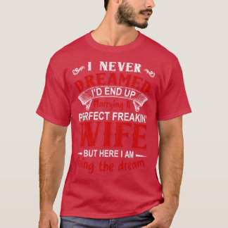 T-shirt Je n'ai jamais rêvé que je finisse par me marier U