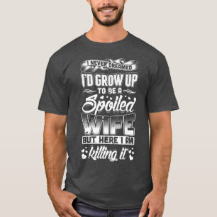 T-shirt Je N'Ai Jamais Rêvé Que Je Serais Un Cadeau De Fem