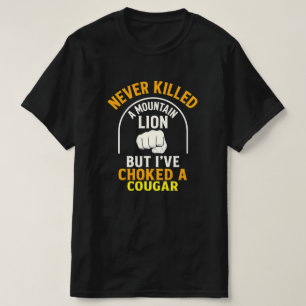 T-shirt Je n'ai jamais tué un lion de montagne, mais j'ai