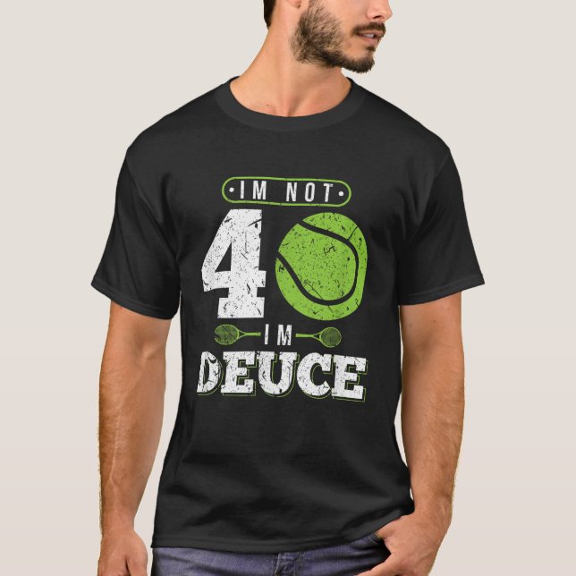 T-shirt Je n'ai pas 40 ans vieux Funny Tennis 40e annivers (Devant)