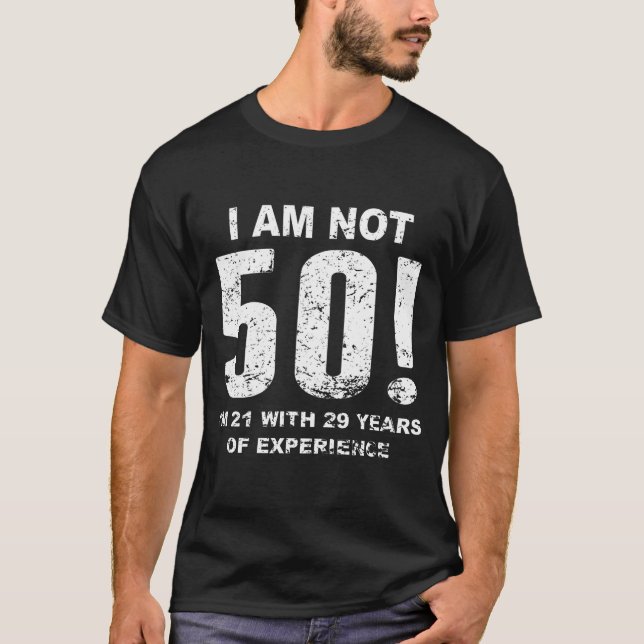 T-shirt Je n'ai pas 50 ans ! cinquantième Anniversaire (Devant)