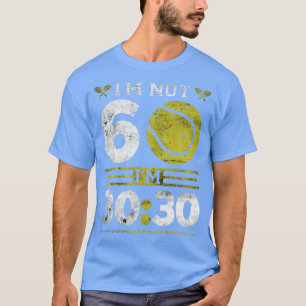 T-shirt Je N'Ai Pas 60 Ans Joueur De Tennis Funny Tennis