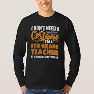 T-shirt Je n'ai pas besoin de déguisement, je suis un prof