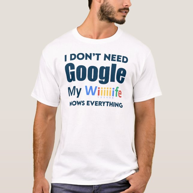 T-shirt Je n'ai pas besoin de Google Ma femme sait tout (Devant)