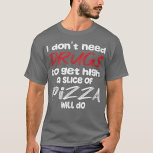 T-shirt Je N'Ai Pas Besoin De Médicaments Pour Devenir Éle
