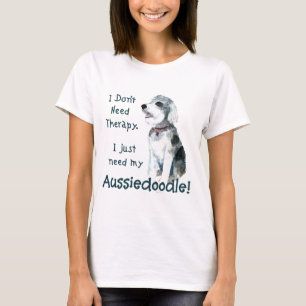 T-shirt Je n'ai pas besoin de thérapie - Aussiedoodle