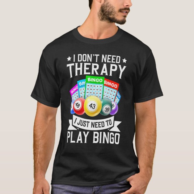 T-shirt Je n'ai pas besoin de thérapie de jeu de casino (Devant)