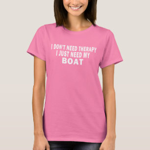 T-shirt Je n'ai pas besoin de thérapie. J'ai besoin juste