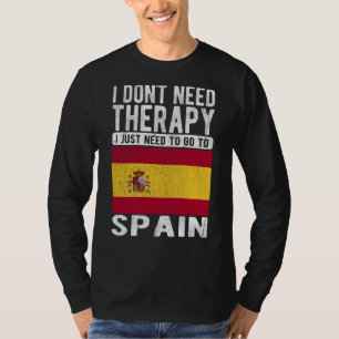 T-shirt Je n'ai pas besoin de thérapie, j'ai juste besoin
