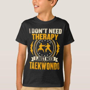 T-shirt Je n'ai pas besoin de thérapie, j'ai juste besoin
