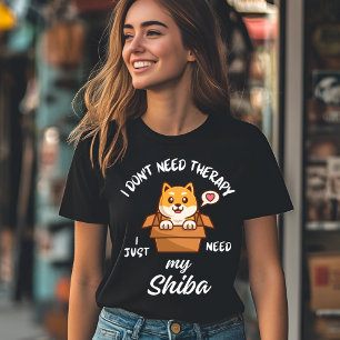 T-shirt Je n'ai pas besoin de thérapie, j'ai juste besoin 