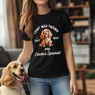 T-shirt Je n'ai pas besoin de thérapie, j'ai juste besoin