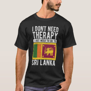 T-shirt Je n'ai pas besoin de thérapie, j'ai juste besoin