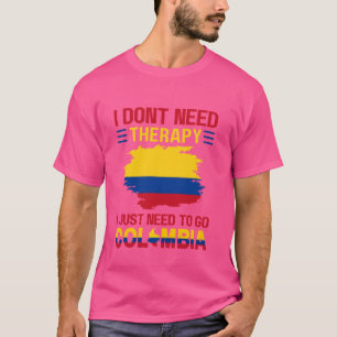 T-shirt Je n'ai pas besoin de thérapie, je dois juste alle