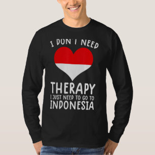 T-shirt je n'ai pas besoin de thérapie, je dois juste alle