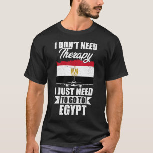 T-shirt Je n'ai pas besoin de thérapie, je dois juste alle