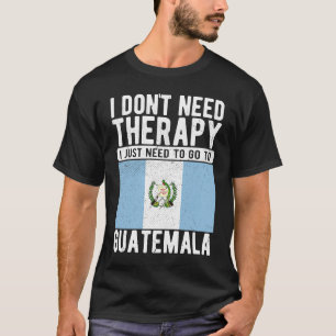 T-shirt Je n'ai pas besoin de thérapie, je dois juste alle