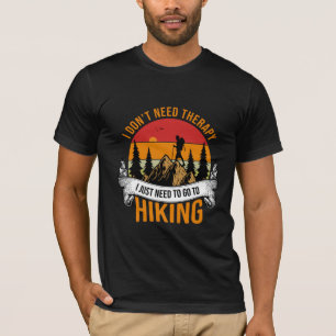 T-shirt Je n'ai pas besoin de thérapie, je dois juste alle