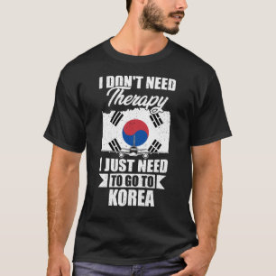T-shirt Je n'ai pas besoin de thérapie, je dois juste alle