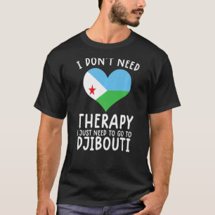 T-shirt je n'ai pas besoin de thérapie, je dois juste alle