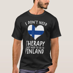 T-shirt je n'ai pas besoin de thérapie, je dois juste alle