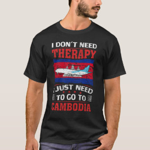 T-shirt Je n'ai pas besoin de thérapie, je dois juste alle