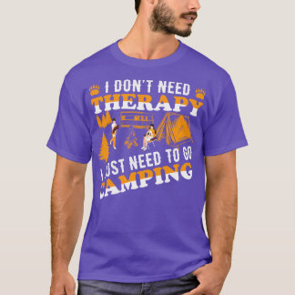 T-shirt Je n'ai pas besoin de thérapie, je dois juste alle