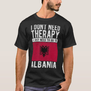 T-shirt Je n'ai pas besoin de thérapie je dois juste aller