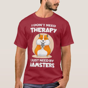 T-shirt Je N'Ai Pas Besoin De Thérapie Je N'Ai Besoin Que