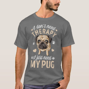 T-shirt Je N'Ai Pas Besoin De Thérapie Je N'Ai Que Besoin 