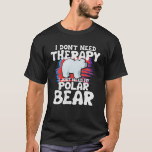 T-shirt Je N'Ai Pas Besoin De Thérapie Je N'Ai Que Therpy