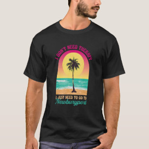 T-shirt Je n'ai pas besoin de thérapie Newburyport Beach M