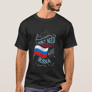 T-shirt Je N'Ai Pas Besoin De Thérapie Pour Aller En Russi